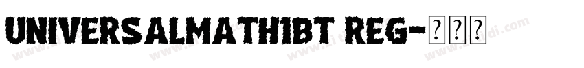 UniversalMath1BT Reg字体转换